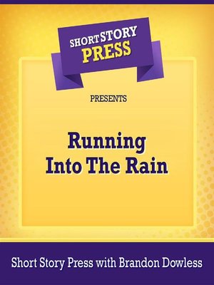 cover image of Short Story Press Presents Running Into the Rain